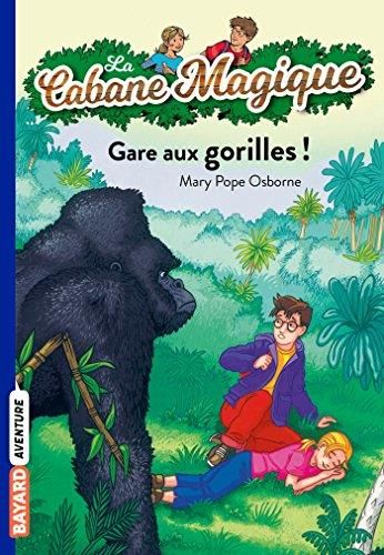 Cabane magique 21-gare aux gorilles !