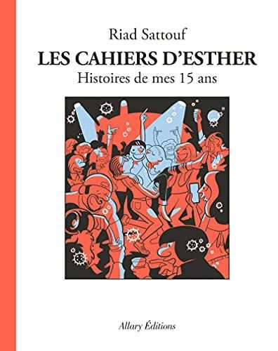 Cahiers d'Esther (Les) T.06 : Histoires de mes 15 ans