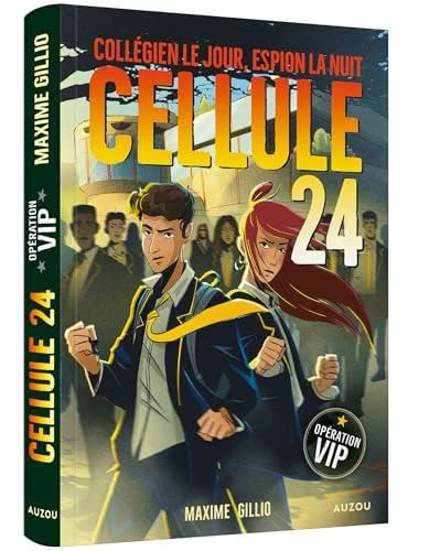 Cellule 24 : Opération VIP