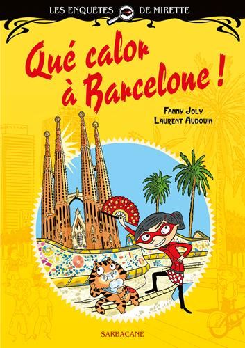 Enquêtes de Mirette (Les) : Qué calor à Barcelone !