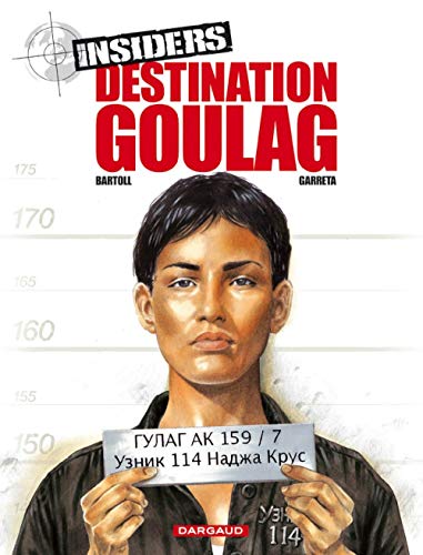 Insiders 6 - destination goulag