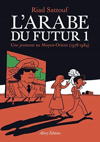 L'Arabe du futur 1 - une jeunesse au moyen-orient (1978-1984)