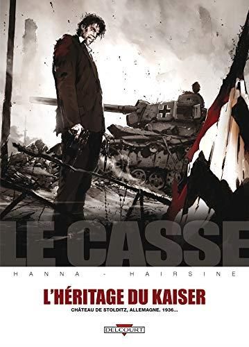 Le Casse 6-l'heritage du kaiser