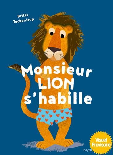 Monsieur Lion s'habille !