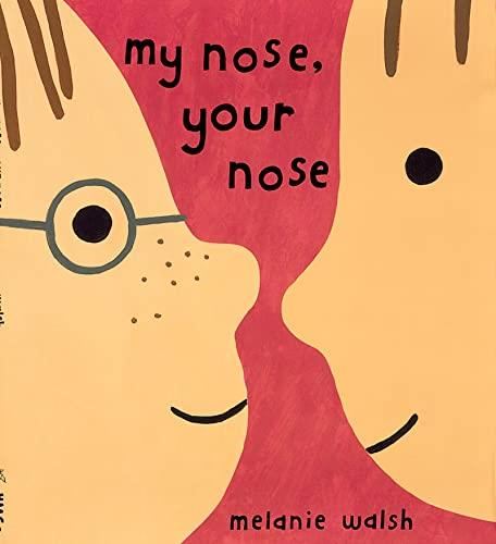 My nose, your nose