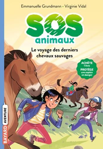 SOS animaux T.02 : Le voyage des derniers chevaux sauvages