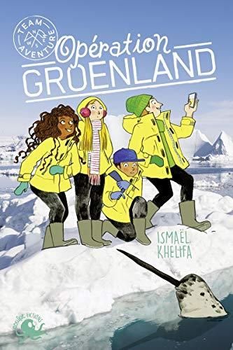 Team aventure 1 - opération groenland